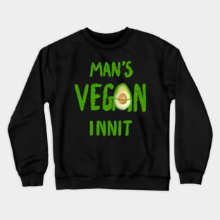 Man’s vegan innit Crewneck Sweatshirt